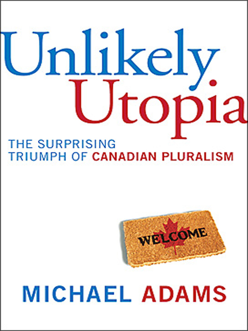 Title details for Unlikely Utopia by Michael Adams - Available